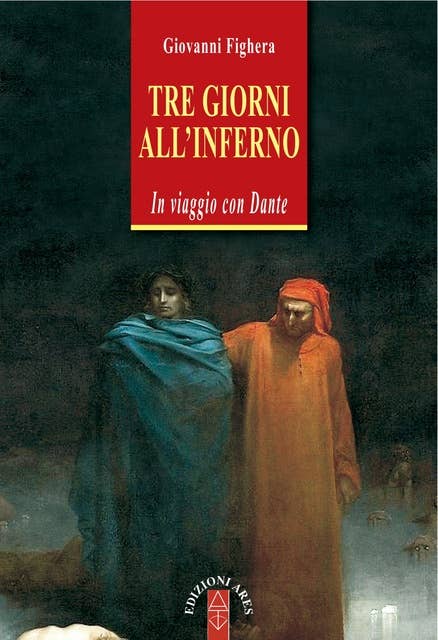 Tre giorni all'inferno: In viaggio con Dante