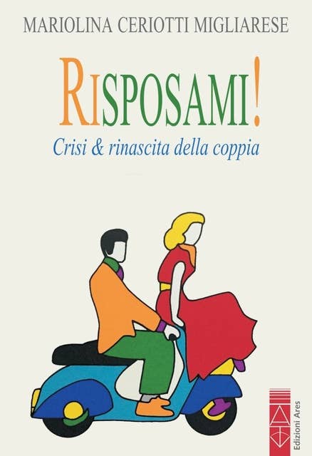 Risposami!: Crisi & rinascita della coppia
