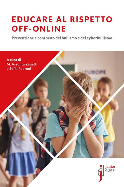 Educare al rispetto off-online: Prevenzione e contrasto del bullismo e del cyberbullismo