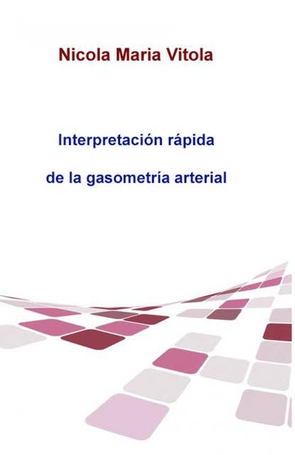 Interpretación Rápida De La Gasometría Arterial: Gasometría Arterial En 4  Pasos