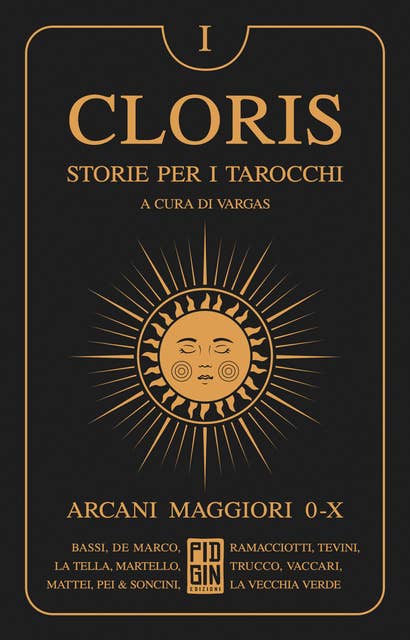 Cloris: storie per i tarocchi - Volume 1: Arcani maggiori 0-X
