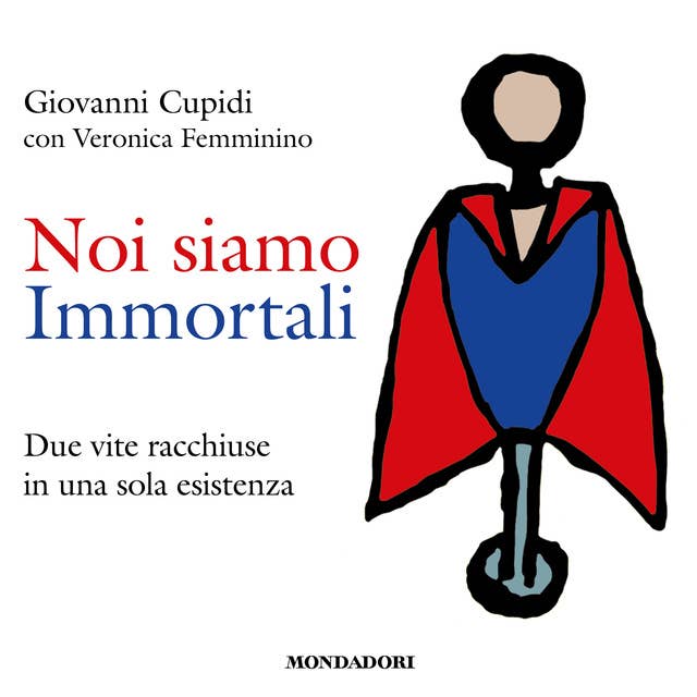 Noi siamo immortali: Due vite racchiuse in una sola esistenza