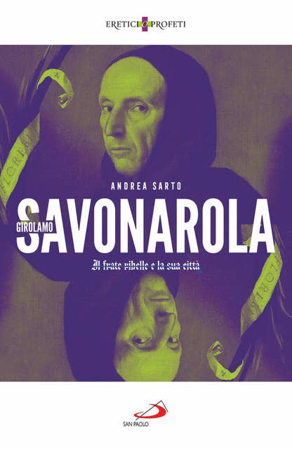 Savonarola: Il frate ribelle e la città
