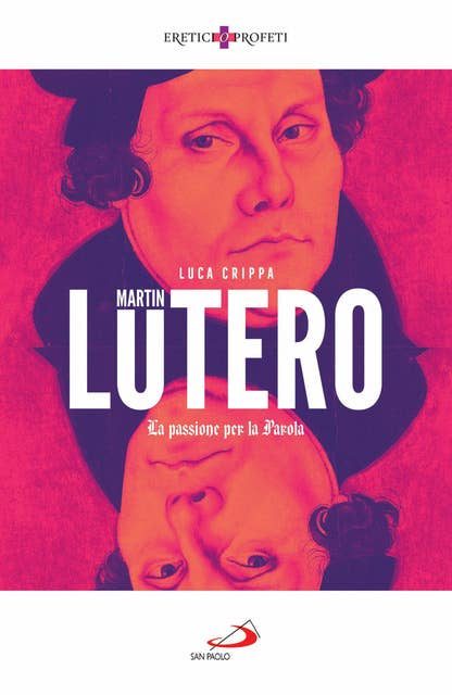 Martin Lutero: La passione per la Parola