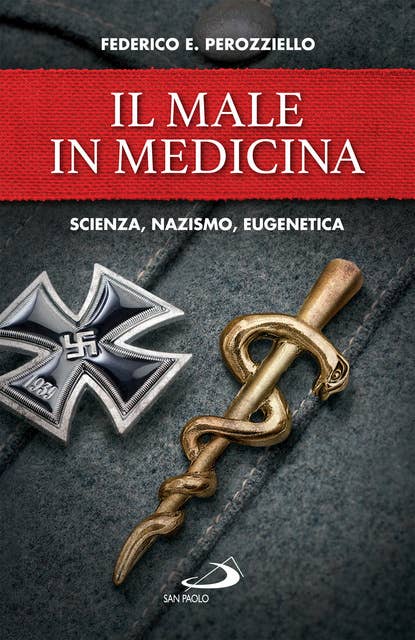Il Male in medicina: Scienza, nazismo, eugenetica