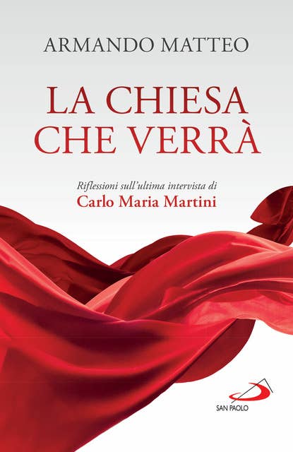 La Chiesa che verrà: Riflessioni sull'ultima intervista di Carlo Maria Martini