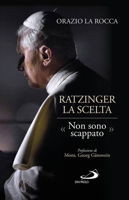 Ratzinger, la scelta: «Non sono scappato»