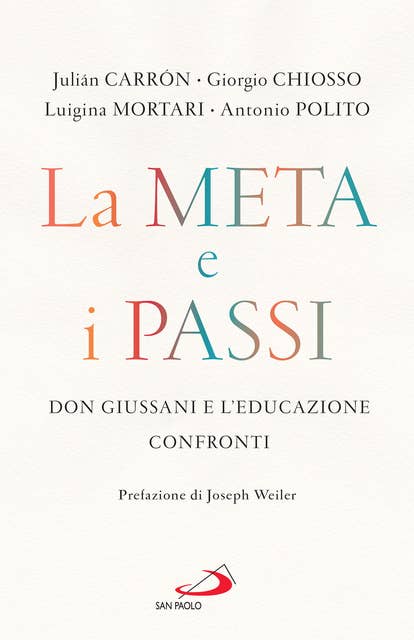 La meta e i passi: Don Giussani e l'educazione. Confronti