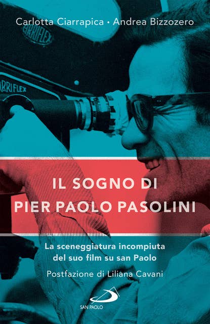 Il sogno di Pier Paolo Pasolini: La sceneggiatura incompiuta del suo film su san Paolo