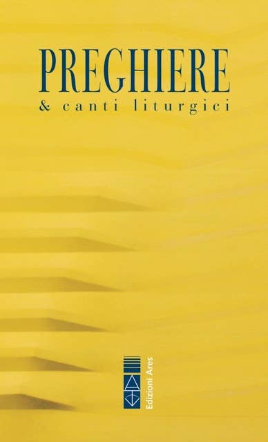 Preghiere & canti liturgici: Nuova edizione 2020
