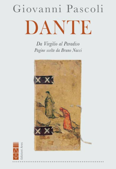 Dante: Da Virgilio al Paradiso