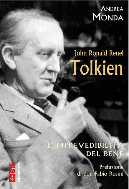 J.R.R. Tolkien: L'imprevedibilità del bene