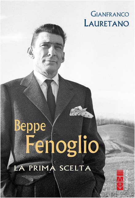 Beppe Fenoglio: La prima scelta
