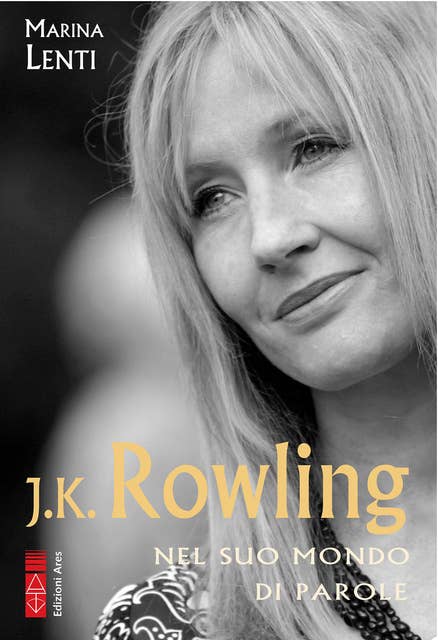 J.K. Rowling: Nel suo mondo di parole