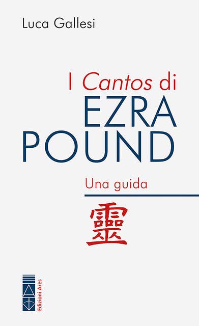 I Cantos di Ezra Pound: Una guida