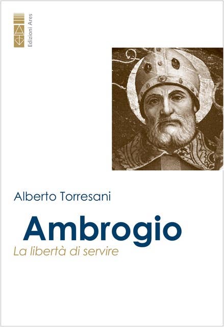 Ambrogio: La libertà di servire