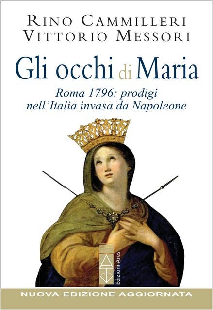 Gli occhi di Maria: Roma 1796: Prodigi nell'Italia invasa da Napoleone
