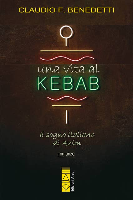 Una vita al kebab: Il sogno italiano di Azim