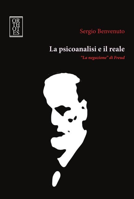 La psicoanalisi e il reale: "La negazione" di Freud