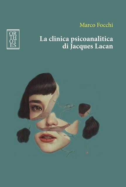La clinica psicoanalitica di Jacques Lacan