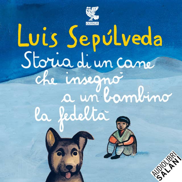 Cover for Storia di un cane che insegnò a un bambino la fedeltà