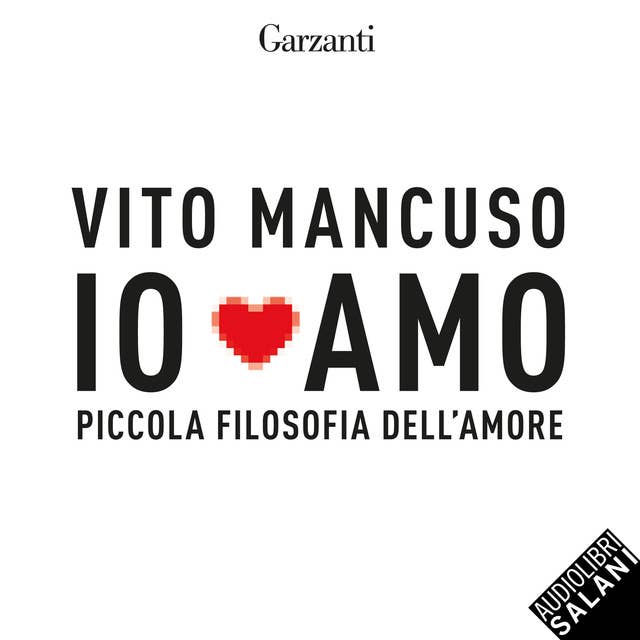 Io amo - Piccola filosofia dell'amore