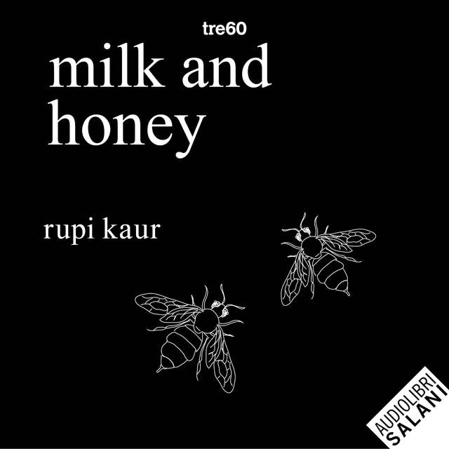 milk and honey - parole d'amore, di dolore, di perdita e di rinascita