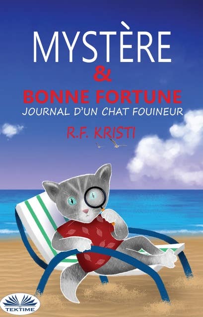 Mystère Et Bonne Fortune: Le Journal D'Un Chat Fouineur