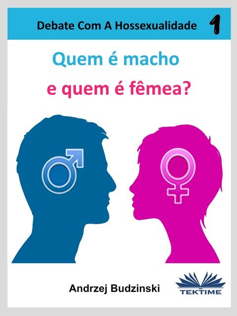 Quem É Macho E Quem É Fêmea?: Debate Com A Hossexualidade
