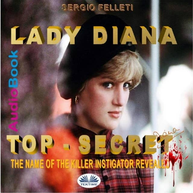 Lady Diana - Top Secret: The Name Of The Killer Instigator Revealed