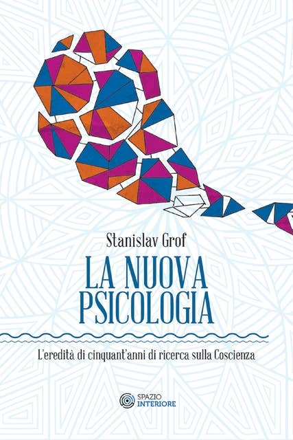 La Nuova Psicologia: L'eredità di cinquant'anni di ricerca sulla Coscienza
