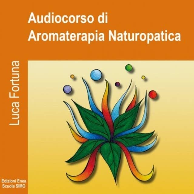 Audiocorso di Introduzione alla Aromaterapia naturopatica