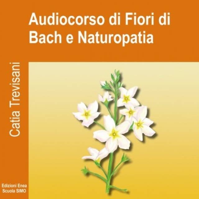 Audiocorso di Fiori di Bach e Naturopatia