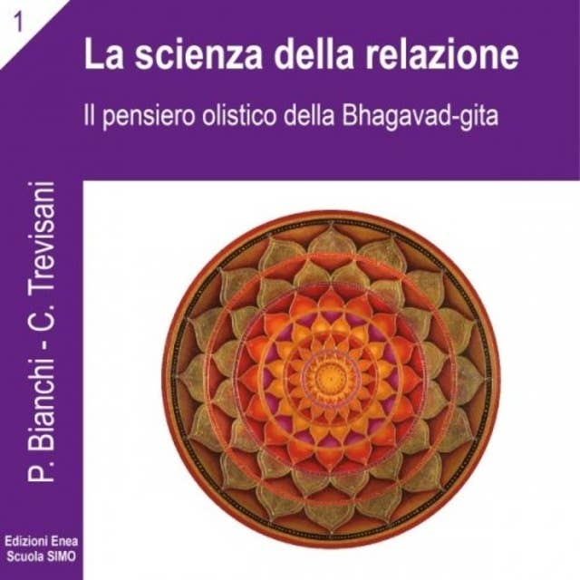 La scienza della relazione - Il pensiero olistico della Bhagavad Gita