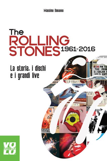 The Rolling Stones 1961 2016: La storia, i dischi e i grandi live