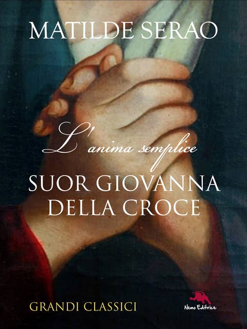 Suor Giovanna della Croce: L'anima semplice
