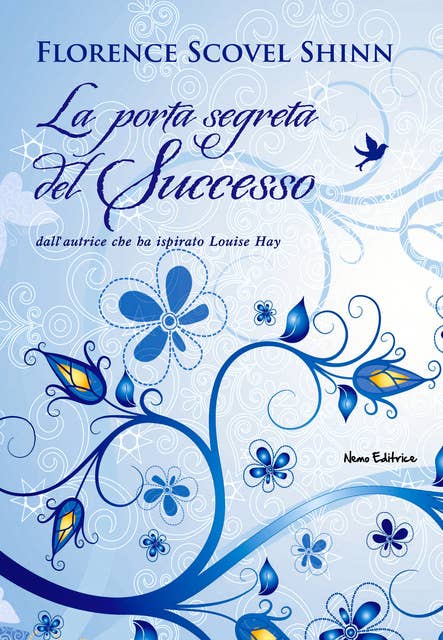 La porta segreta del successo: Nella traduzione di Carmen Margherita Di Giglio