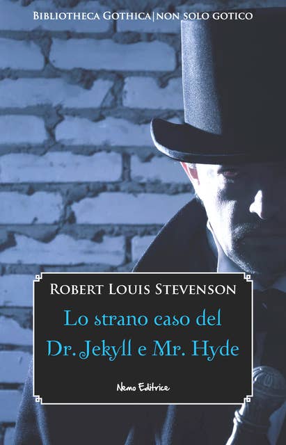 Lo strano caso del Dr. Jekyll e Mr. Hyde: Edizione illustrata. Con una prefazione di Fanny Van de Grift Stevenson