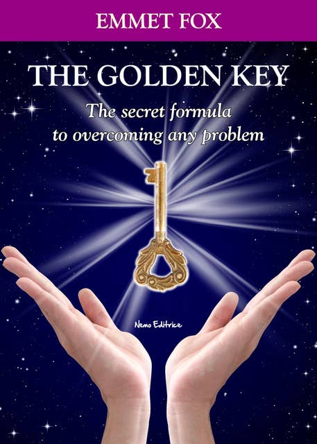 The Golden Key: The secret formula to overcoming any problem - Bilingual edition English-Italian