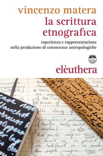 La scrittura etnografica: Esperienza e rappresentazione nella produzione di conoscenze antropologiche