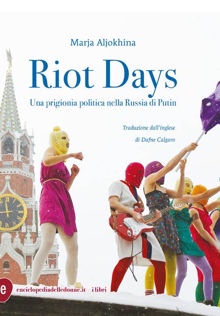 Riot Days: Una prigionia politica nella Russia di Putin