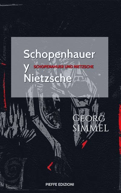 Schopenhauer y Nietzsche: Schopenhauer und Nietzsche