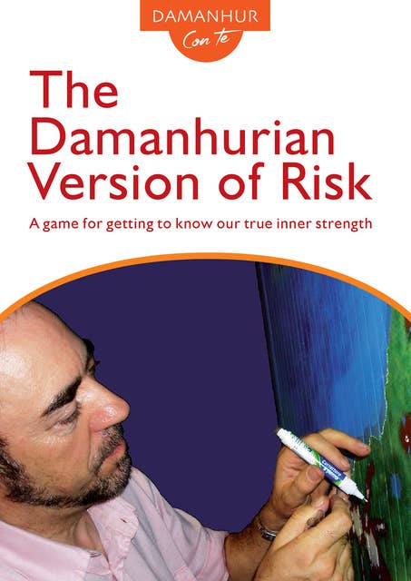 The Damanhurian Version of Risk: A game for getting to know our true inner strength