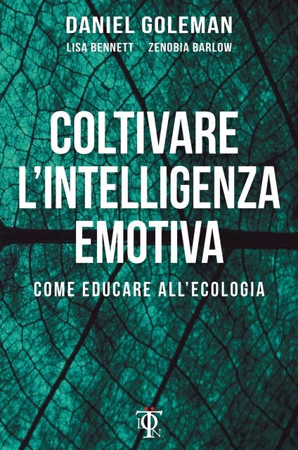 Coltivare l'intelligenza emotiva: Come educare all'ecologia