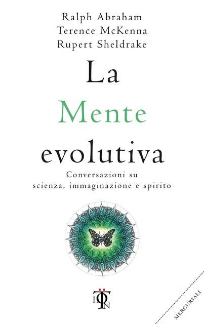 La mente evolutiva: Conversazioni su scienza, immaginazione e spirito