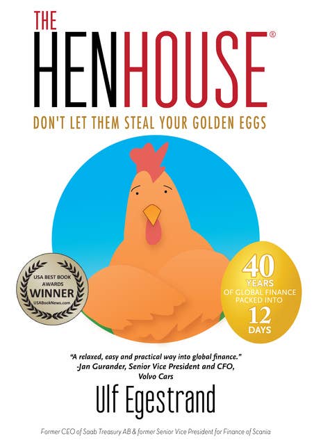 The Henhouse: Dont' Let Them Steal Your Golden Eggs