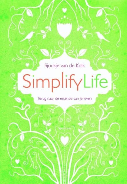 SimplifyLife: Terug naar de essentie