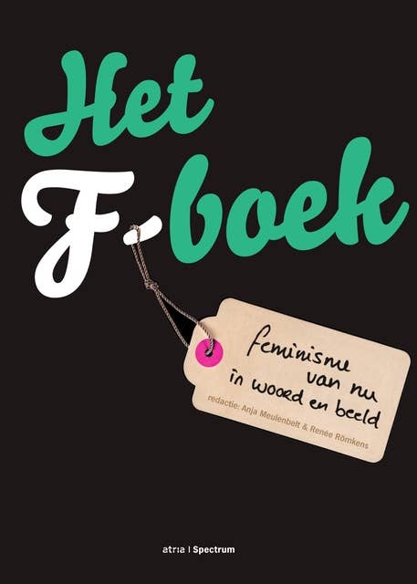 Het F-boek: Feminisme van nu in woord en beeld