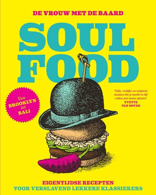 Soul food: Eigentijdse recepten voor verslavend lekkere klassiekers