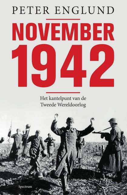 November 1942: Het kantelpunt van de Tweede Wereldoorlog